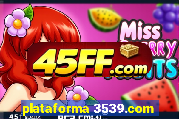 plataforma 3539.com
